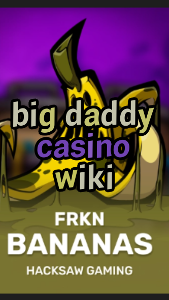 big daddy casino wiki-3xn3u5udepyz9m9w5iat.com